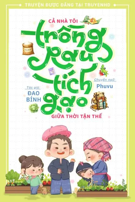 Cả Nhà Trồng Rau Tích Gạo Thời Tận Thế