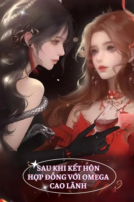 Hôn Nhân Hợp Đồng Với Omega Cao Lãnh