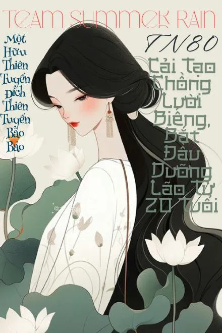 Thập Niên 80: Cải Tạo Chồng Lười, Dưỡng Lão Từ Tuổi 20