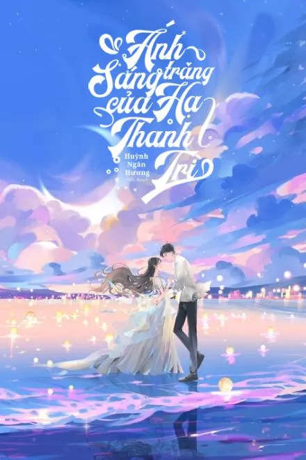 Ánh Trăng Sáng Của Hạ Thanh Trì