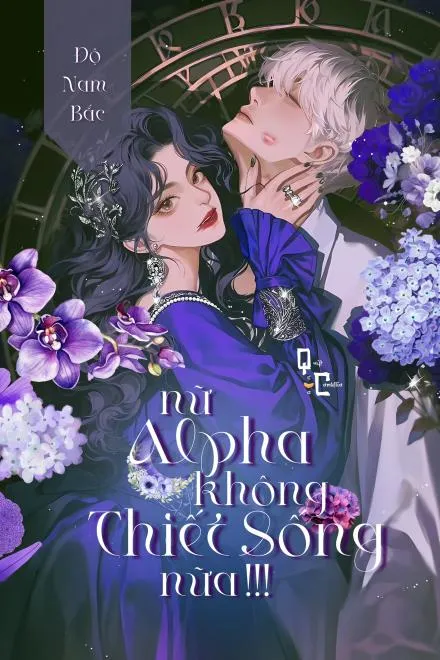 Nữ Alpha Không Thiết Sống Nữa!