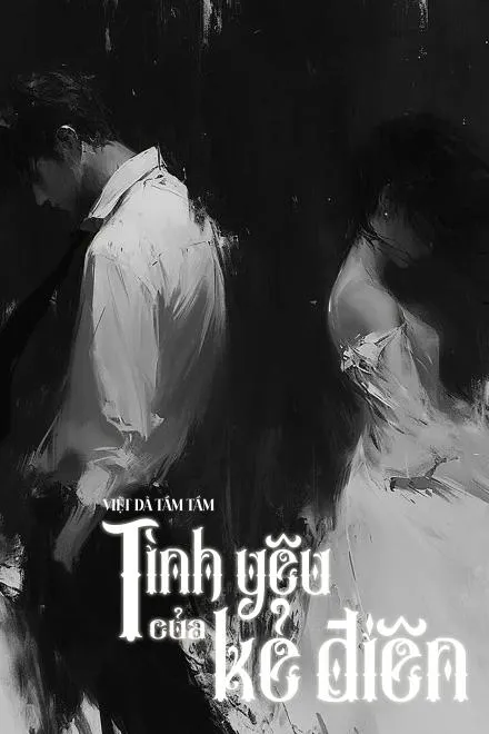 Tình Yêu Của Kẻ Điên