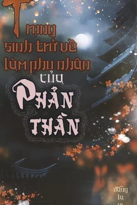 Trọng Sinh: Phu Nhân Phản Thần