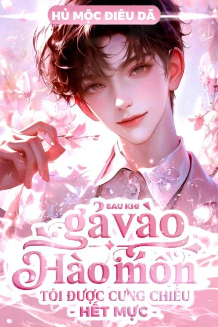 Gả Vào Hào Môn, Tôi Được Cưng Chiều Hết Mực