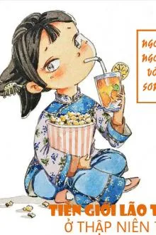 Tiên Giới Lão Tổ Ở Thập Niên 70