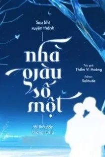 Xuyên Thành Nhà Giàu Số Một: Thà Gãy Không Cong