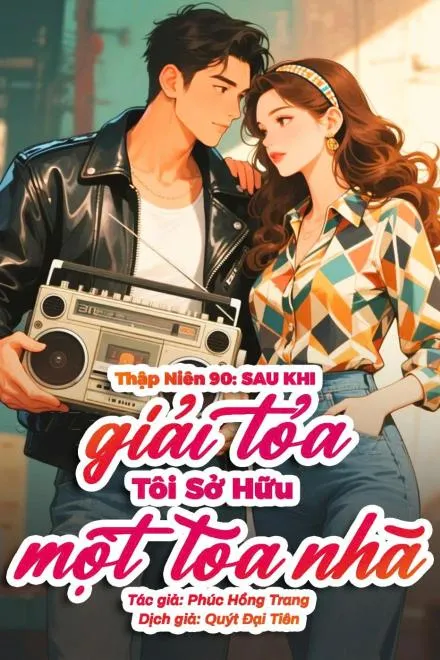 Thập Niên 90: Giải Tỏa Tái Định Cư, Đổi Đời Giàu Sang