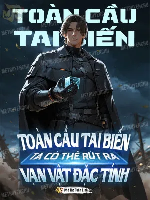 Toàn Cầu Tai Biến: Trích Xuất Vạn Vật Đặc Tính