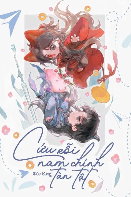 Mau Xuyên: Cứu Rỗi Nam Chính Tàn Tật