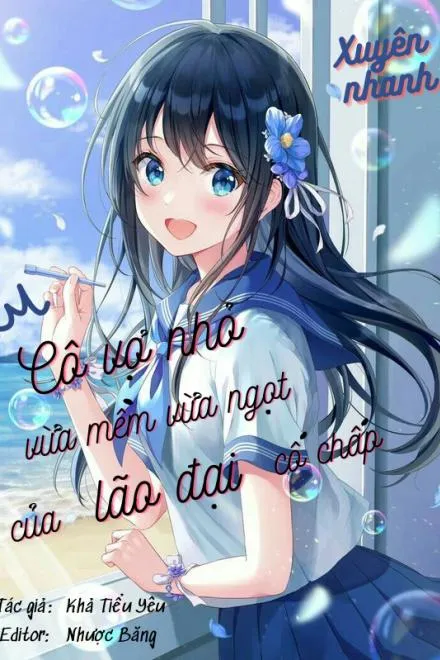 Xuyên Nhanh: Vợ Nhỏ Mềm Ngọt Của Lão Đại Cố Chấp