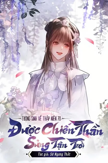 Trọng Sinh Thập Niên 70: Chiến Thần Sủng Nịnh Tận Trời