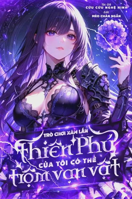 Trò Chơi Xâm Lấn: Thiên Phú Của Tôi Có Thể Trộm Vạn Vật!