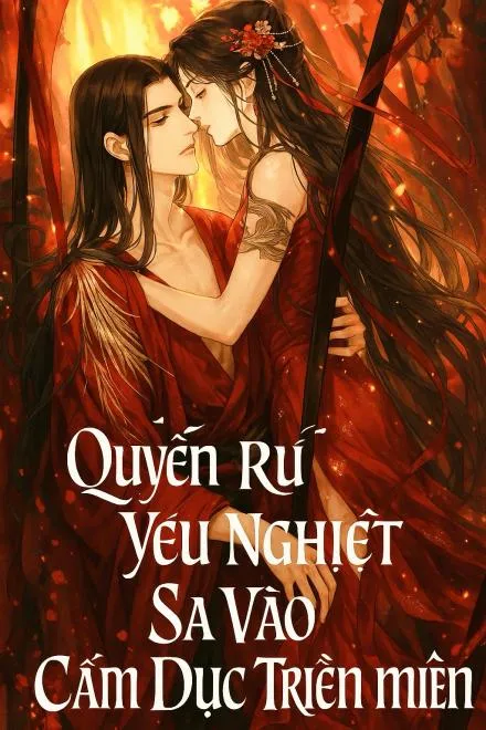 Yêu Nghiệt Nàng Quyến Rũ, Cấm Dục Khó Lìa