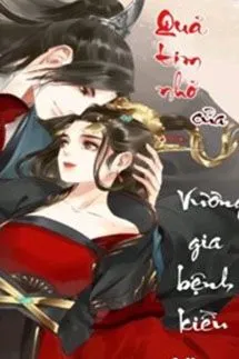 Quả Tim Nhỏ Của Vương Gia Bệnh Kiều