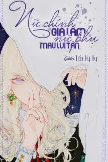 Nữ Chính Giá Lâm, Nữ Phụ Mau Tránh Ra