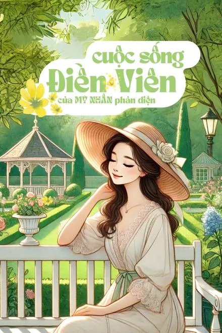 Xuyên Không Thành Phản Diện: Cuộc Sống Điền Viên