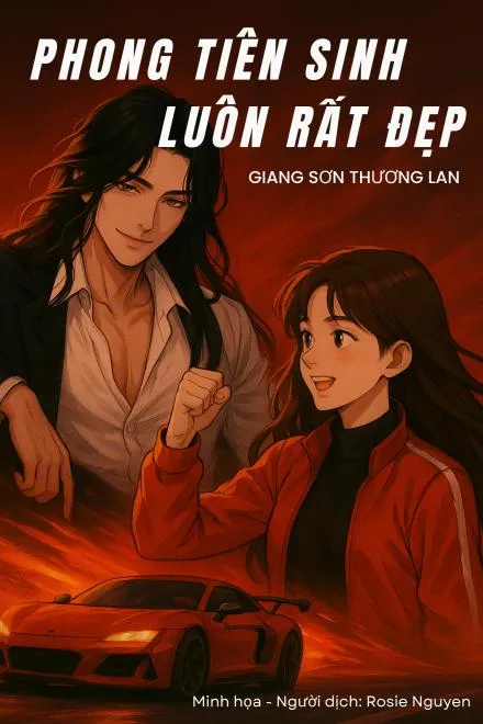 Phong Tiên Sinh Luôn Rất Đẹp