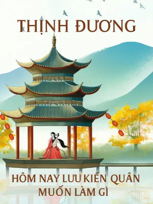 Thịnh Đường: Kỳ Nhân Lưu Kiến Quân