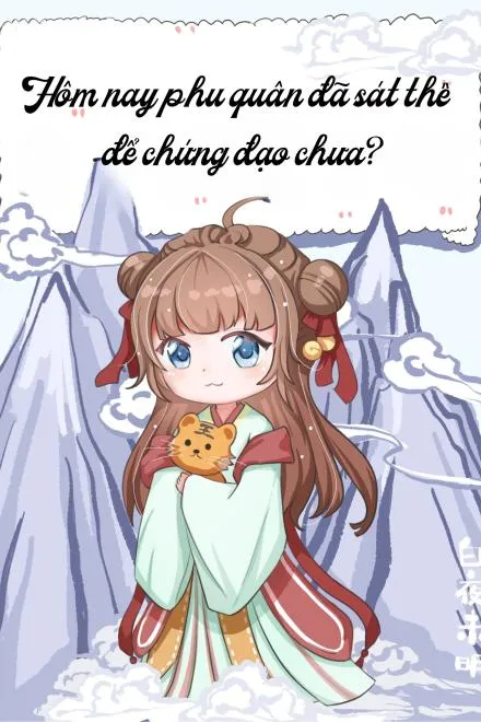 Phu Quân Ơi, Hôm Nay Đã Sát Thê Chứng Đạo Chưa?