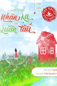 Thập Niên 70: Cuộc Sống An Nhàn Của Quân Tẩu