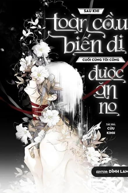 Sau Khi Toàn Cầu Biến Dị, Tôi Cũng Được Ăn No