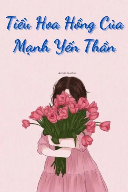 Tiểu Hoa Hồng Của Mạnh Yến Thần