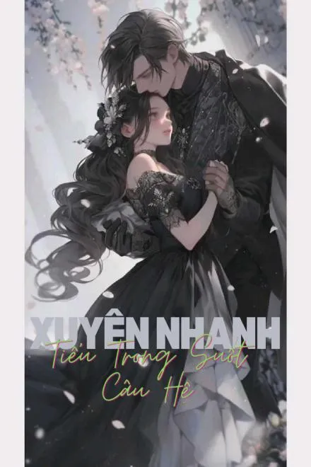 Tiểu Trong Suốt Câu Hệ (Xuyên Nhanh)