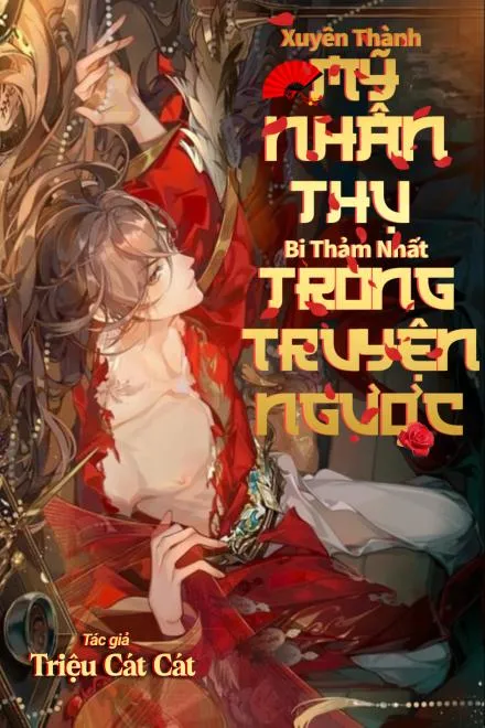 Xuyên Thành Mỹ Nhân Thụ Bi Thảm Nhất Truyện Ngược