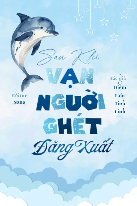 Trọng Sinh Showbiz: Sau Khi Vạn Người Ghét "Đăng Xuất"