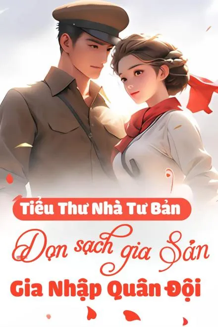 Tiểu Thư Tư Bản Dọn Sạch Gia Sản, Gia Nhập Quân Đội