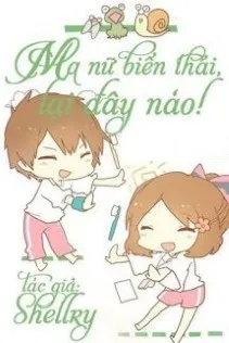 Ma Nữ Biến Thái, Lại Đây Nào!
