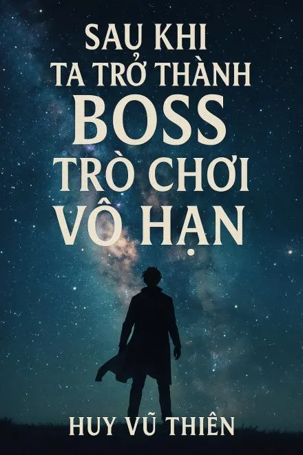 Vô Hạn Lưu: Ta Là Boss Phản Diện