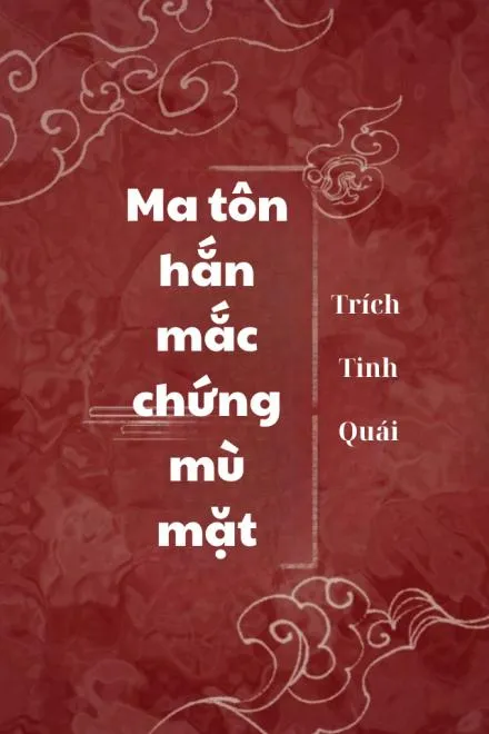 Ma Tôn Mắc Chứng Mù Mặt