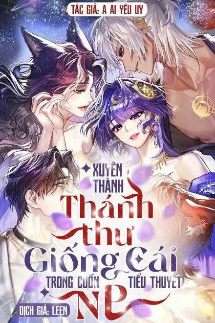 Xuyên Thành Thánh Thư Giống Cái Trong Cuốn Tiểu Thuyết NP