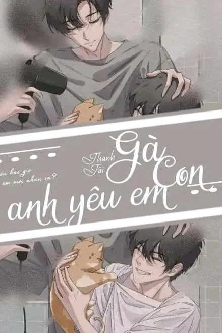 Gà Con, Anh Yêu Em