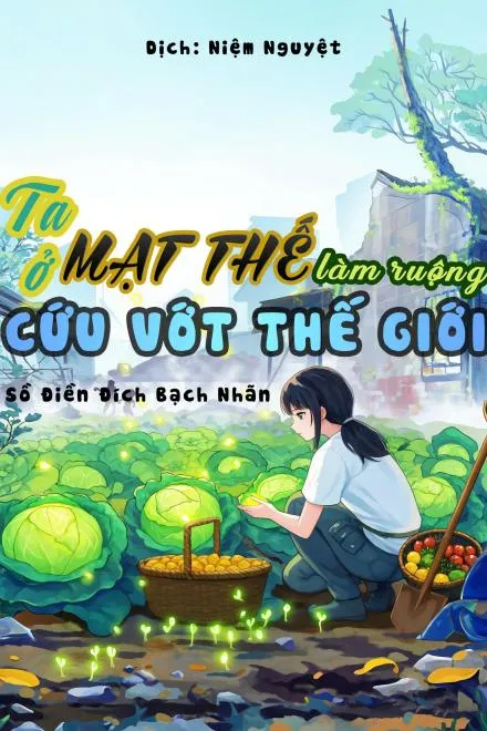 Mạt Thế: Làm Ruộng Cứu Vớt Thế Giới