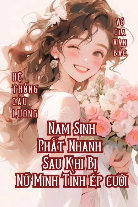 Hệ Thống Cẩu Lương: Ép Cưới Minh Tinh Mà Phất Nhanh