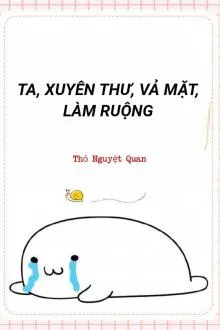 Ta Xuyên Thư Vả Mặt Làm Ruộng