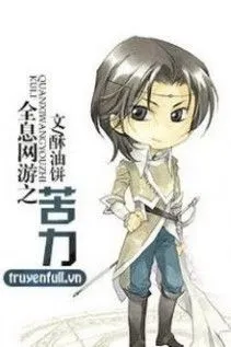 Võng Du Toàn Tức: Khổ Lực Chí Tôn