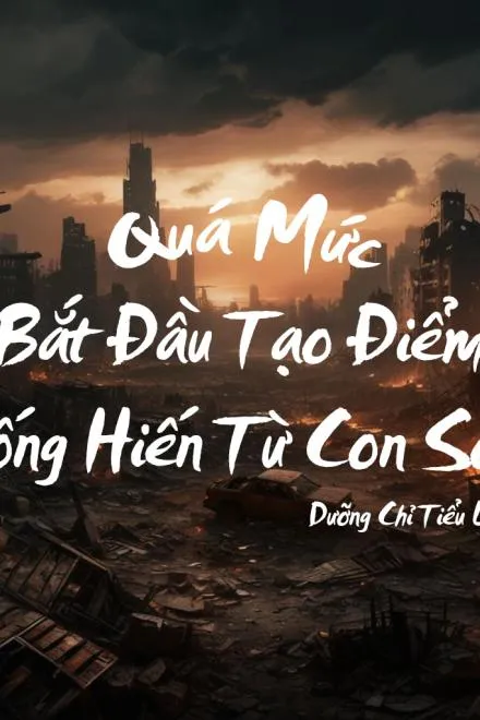 Dị Thế: Quá Mức, Bắt Đầu Tạo Điểm Cống Hiến Từ Con Số 0