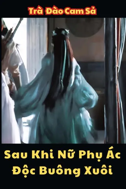 Nữ Phụ Ác Độc Buông Xuôi