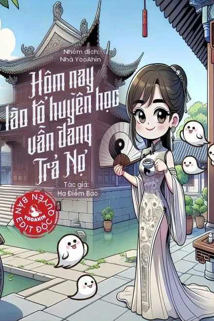 Huyền Học Lão Tổ: Sống Lại Trả Nợ