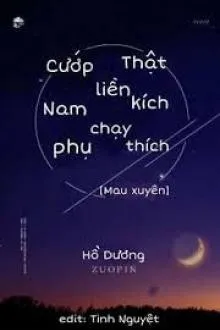 Cướp Nam Phụ Liền Chạy Thật Nhanh