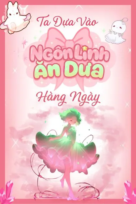 Dựa Ngôn Linh Ăn Dưa Hàng Ngày