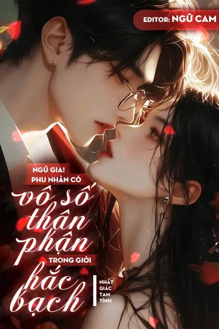 Ngũ Gia! Phu Nhân Có Vạn Thân Phận