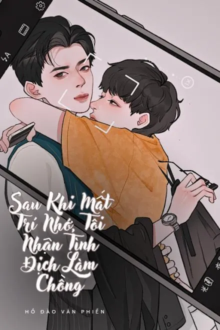 Mất Trí Nhớ, Tôi Nhận Nhầm Đối Thủ Làm Chồng