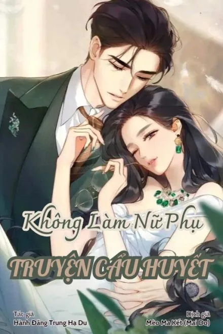 Không Làm Nữ Phụ Trong Truyện Cẩu Huyết