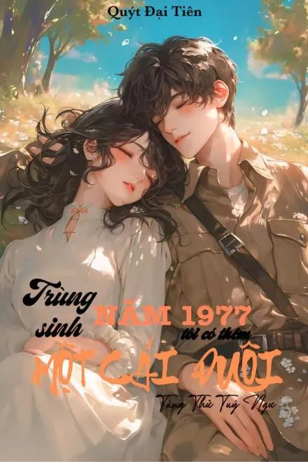 Trùng Sinh Thập Niên 70: Theo Sau Tôi Có Một Cái Đuôi