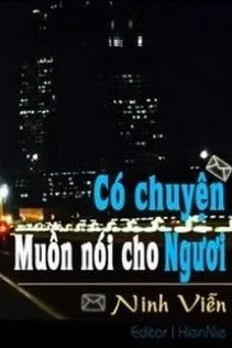 Có Chuyện Muốn Nói Cho Ngươi