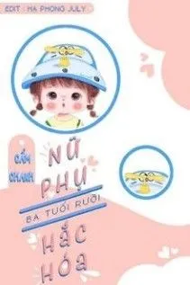 Nữ Phụ Ba Tuổi Hắc Hóa